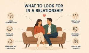 What to Look for in a Relationship
